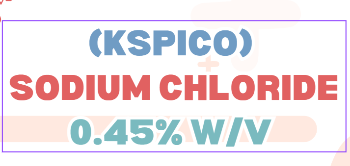 (KSPICO) SODIUM CHLORIDE 0.45% w/v